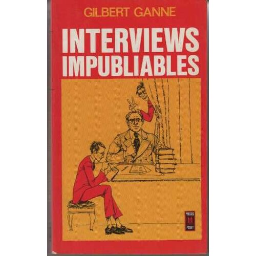 Interviews Impubliables
