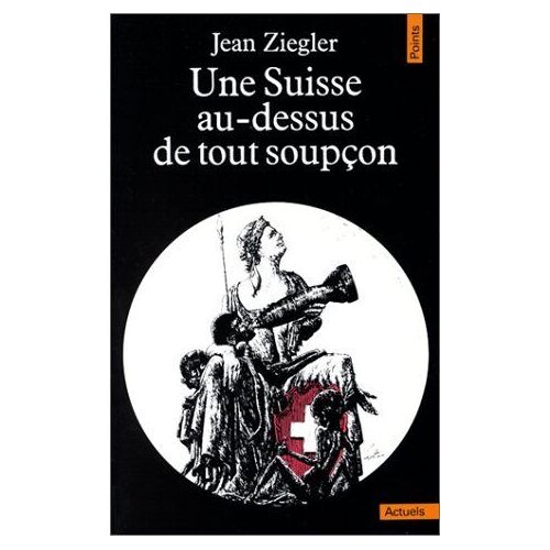Une Suisse Au-Dessus De Tout Soupçon