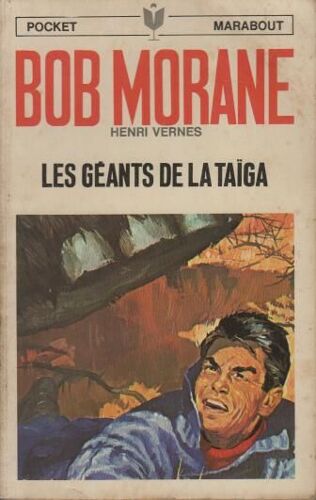 Bob Morane, Les Geants De La Taiga