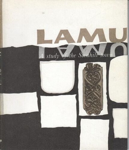 Lamu, A Study Of The Swahili Town