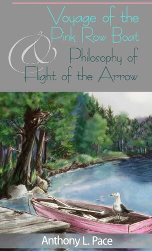 Voyage Of The Pink Row Boat And Philosophy Of Flight Of The Arrow