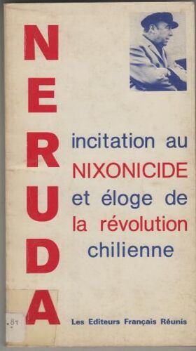Incitation Au Nixonicide Et Éloge De La Révolution Chilienne