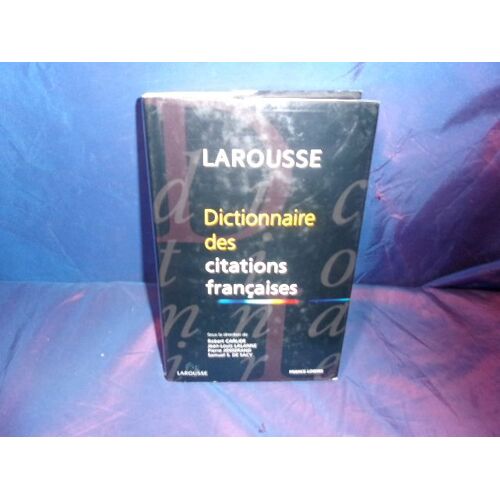 Larousse Dictionnaire Des Citations Françaises