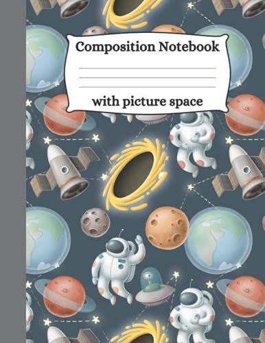 Composition Notebook With Picture Space: Primary Handwriting Practice Book With Dotted Lines And Drawing Area. Suitable For Kindergarten, K-2 And ... And Girls. Colourful Fun Space Themed Cover.