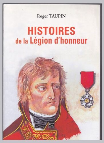 Histoires De La Légion D'honneur
