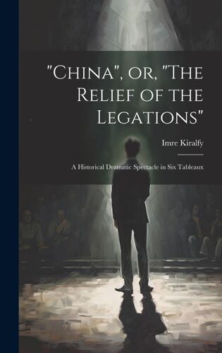 China", Or, "The Relief Of The Legations