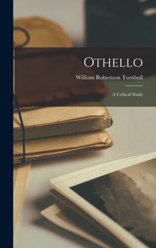 Othello: A Critical Study