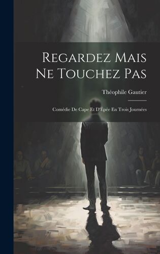 Regardez Mais Ne Touchez Pas