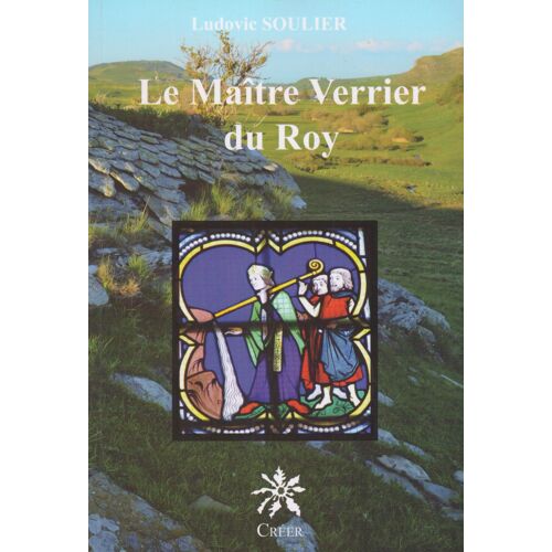 Le Maître Verrier Du Roy