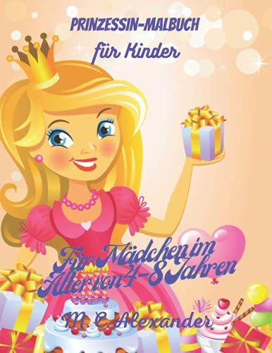 Prinzessinnen-Malbuch Für Kinder: Fantastisch Prinzessin Färbung Buch, Für Kinder Im Alter Von 4-8, Buch Für Mädchen Und Kleinkinder, Niedliche Und ... Prinzessin, Einhorn Und Prinzessin