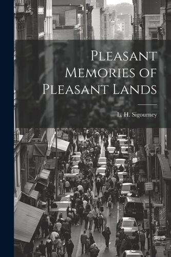 Pleasant Memories Of Pleasant Lands