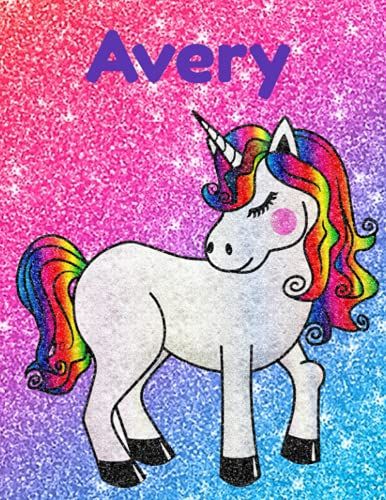 Avery Glittery Unicorn Notebook 8.5 X 11 Inches 100 Page Wide Ruled: Great Gift For Avery For Christmas, Birthday And All Occasions