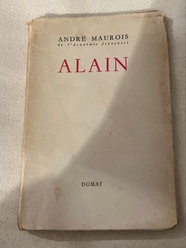 Alain ; D’ André Maurois
