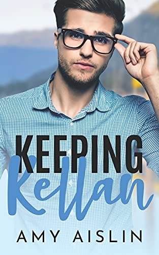 Keeping Kellan (Keeping Him)