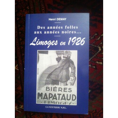 Des Annees Folles Aux Annees Noires A Limoges En 1926