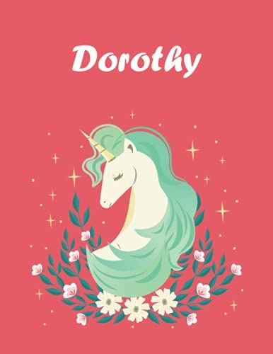 Dorothy: Unicorn Notebook Personal Name Wide Lined Rule Paper | Notebook The Notebook For Writing Journal Or Diary Women & Girls Gift For Birthday, For Student | 162 Pages Size 8.5x11inch