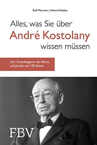 Alles, Was Sie Über André Kostolany Wissen Müssen