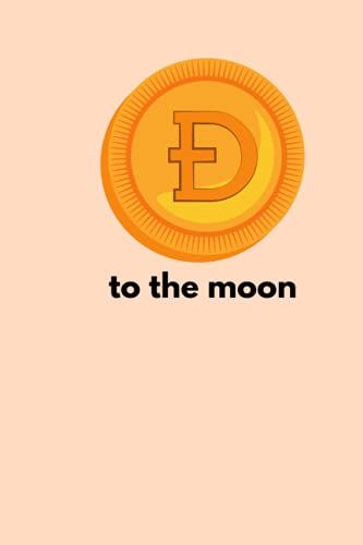 To The Moon: Cryptocurrency Ledger - Dogecoin (Cryptocurrency Physical Ledgers)