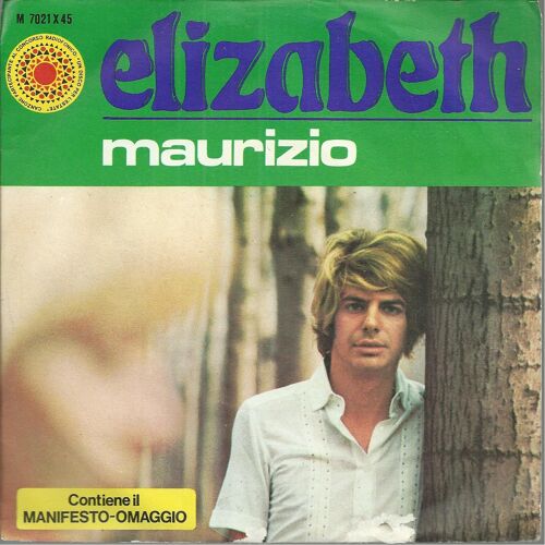 Elizabeth (Pallavicini - Conte)  Canzone Partecipante Al Concorso Rai "Un Disco Per L'estate 1969" /  Sirena (H. Pagani - G. Lamorgese)