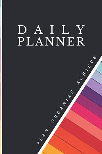 Undated Daily Planner |Productivity Planner | To Do List Notebook |Schedule Planner | Appointment Book | Colorful Cover | 6x9" - 199 Pages |: Plan Out Your Day And Become More Productive |