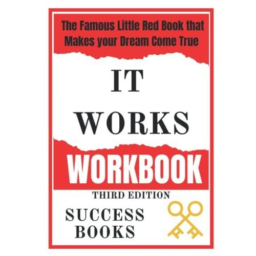 It Works Workbook: The Famous Little Red Book That Makes Your Dream Come True Third Edition