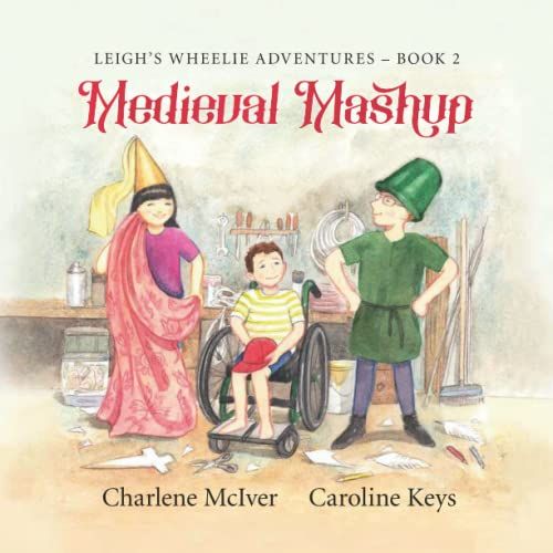 Medieval Mashup: Leigh's Wheelie Adventures