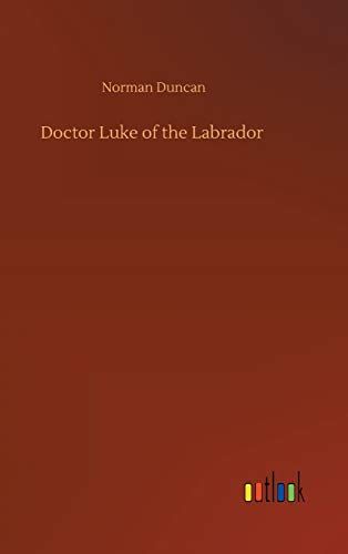 Doctor Luke Of The Labrador