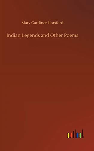 Indian Legends And Other Poems