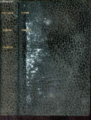 Tragédies - Alceste Médée Les Héraclides Hippolyte Andromaque Hécube Heraclès Les Suppliantes Ion - Collection Les Portiques N°69.