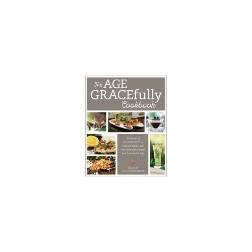The Age Gracefully Cookbook