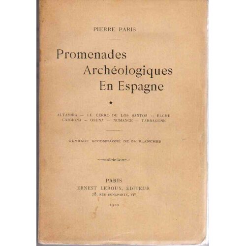 Promenades Archéologiques En Espagne (Ouvrage Accompagné De 54 Planches)