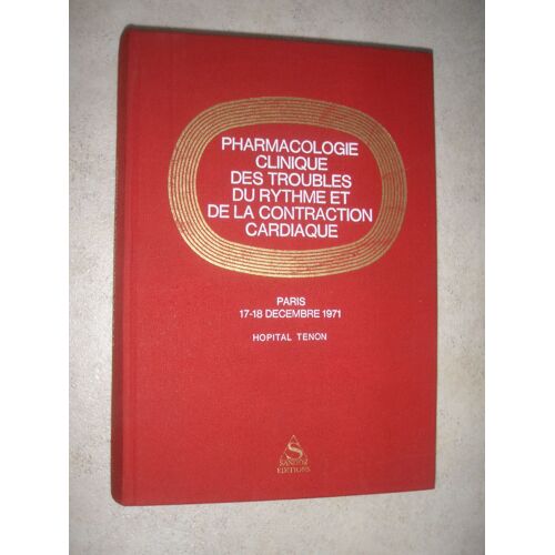Pharmacologie Clinique Des Troubles Du Rythme Et De La Contraction Cardiaque