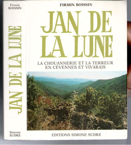 Jan De La Lune La Chouannerie Et La Terreur En Cévennes Et Vivarais