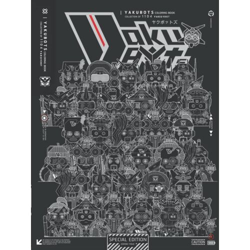 Yakubots Coloring Book Collection Of 1104 Yaku Robot, (Special-Edition: Robot No.0898-1104): The Character Of Japanese Manga Robot, (The Special-Edition All-Stars Yaku Cover) Adult Coloring Book