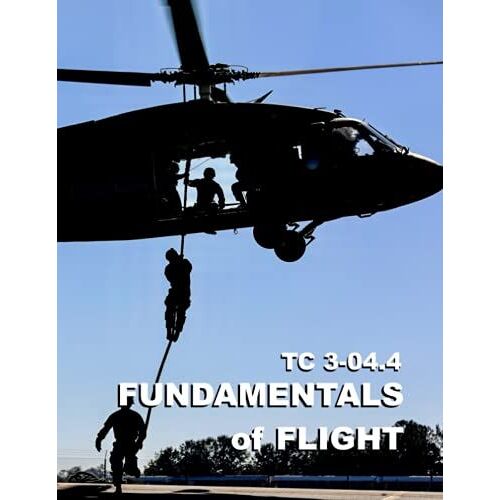 Tc 3-04.4 Fundamentals Of Flight