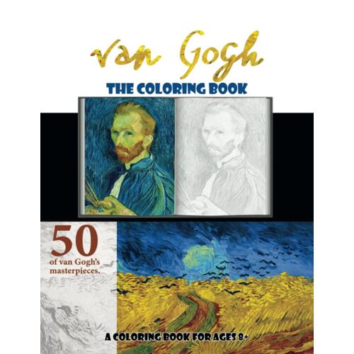 Van Gogh The Coloring Book: A Coloring Book For Ages 8+