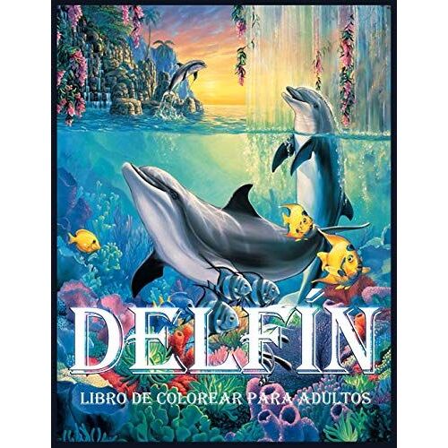 Delfín: Un Libro Para Colorear Para Aliviar El Estrés Y Relajarse (Libros Para Colorear Para Adultos)