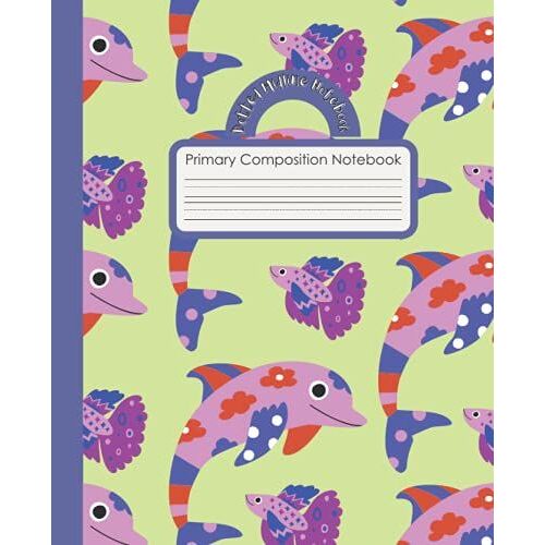 Primary Composition Notebook - Funky Dolphins: Primary Ruled, Dotted Line Journal With Drawing Space For Kindergarten, 1st And 2nd Grade Writing