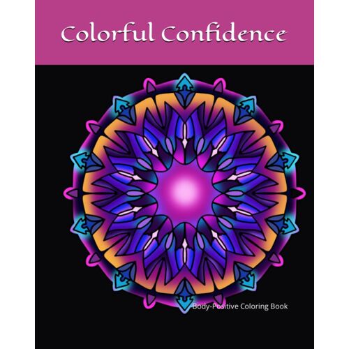 Colorful Confidence: Body-Positive Coloring Book