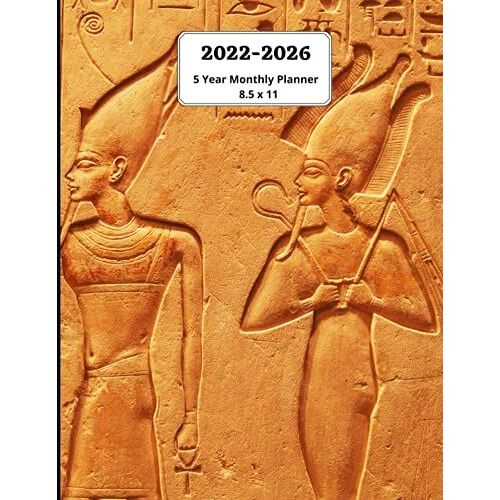 2022-2026 Five Year Monthly Planner: Egyptian Monuments (Engravings, Hieroglyphics...) - Agenda Calendar Schedule, Organizer, Appointment. A Full 5 ... Per Every Two Pages Spread. 8.5 X 11 - 160p.