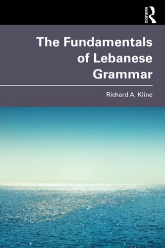 The Fundamentals Of Lebanese Grammar