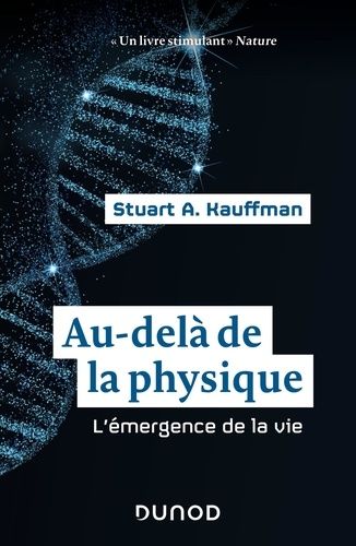 Au-Delà De La Physique - Un Nouveau Regard Sur L'origine De La Vie