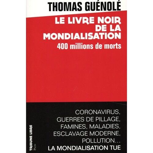Le Livre Noir De La Mondialisation - 400 Millions De Morts