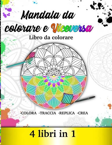 Mandala Da Colorare E Viceversa: Mandala Da Colorare Per Adulti | Libri Da Colorare Per Adulti | Album Adulti Da Colorare | Anti Stress