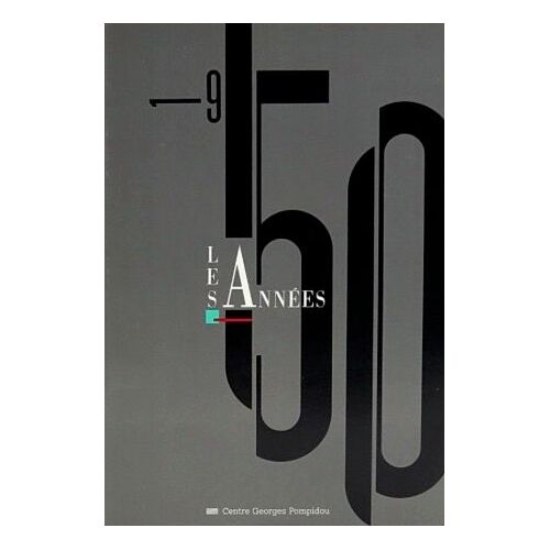 Les Annees 50 - Editions Du Centre Georges Pompidou