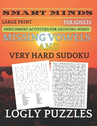 Smart Minds - Missing Vowels Very Hard Sudoku Puzzles Book For Adults: Variety Puzzle For Adults And Seniors Brain Game Book,,Positive Energy For ... Relax And Unwind. Great ... Mental Sharpness