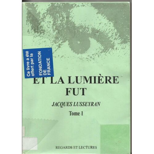 Et La Lumiere Fut Tome 1