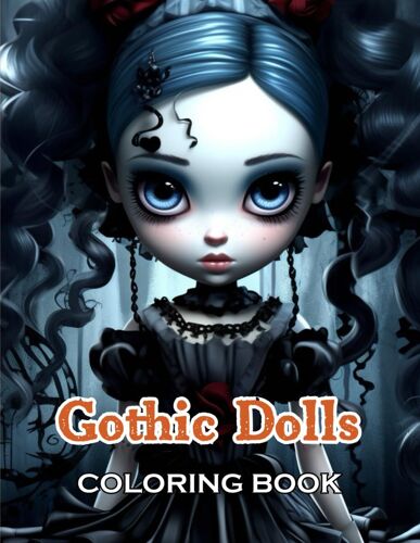 Gothic Dolls Coloring Book: 100+ Beautiful Designs For All Ages
