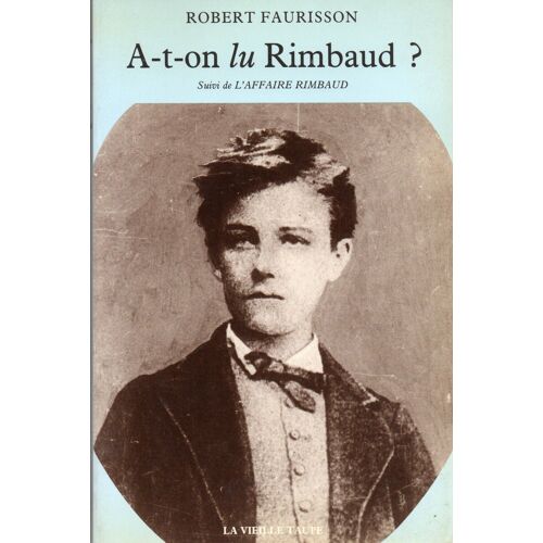 A-T-On Lu Rimbaud ? Suivi De L'affaire Rimbaud