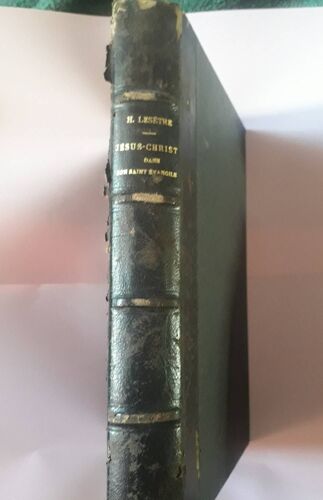 Notre Seigneur Jésus Christ Dans Son Évangile - 1902